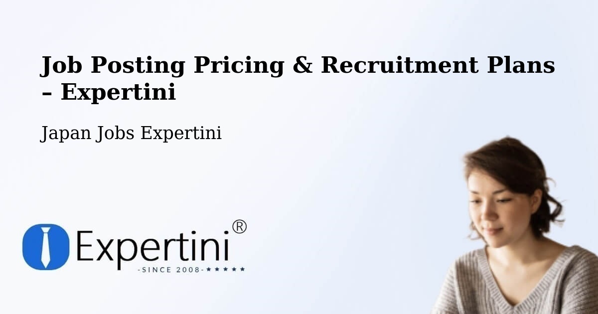 Job Posting Pricing & Recruitment Plans – Namioka - Namioka, Japan Jobs Expertini